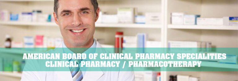 American Board of Clinical pharmacy Specialities – Clinical pharmacy / pharmacotherapy